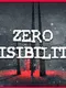 Zero Visibility