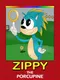 Zippy the Porcupine