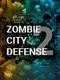 Zombie City Defense 2
