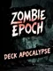 Zombie Epoch: Deck Apocalypse