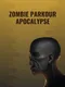 Zombie Parkour Apocalypse