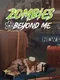 Zombies Beyond Me