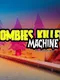 Zombies Killer Machine