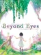 Beyond Eyes
