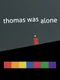 Thomas Was Alone
