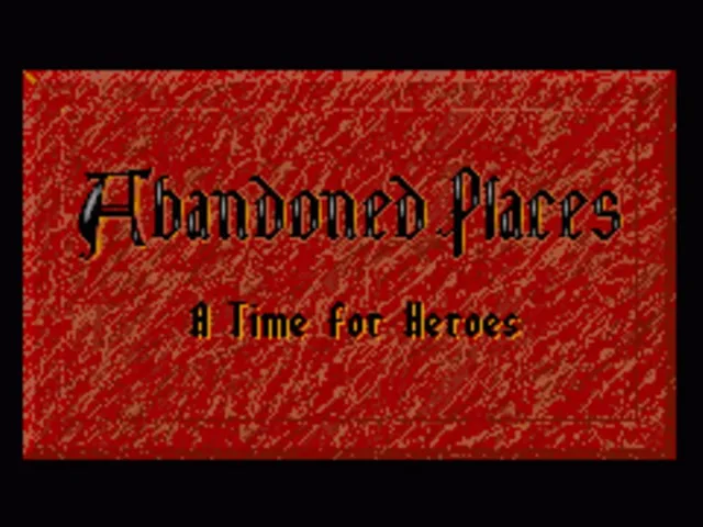 Abandoned Places: A Time for Heroes