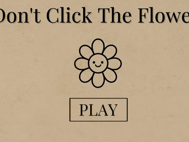 Don't Click The Flower