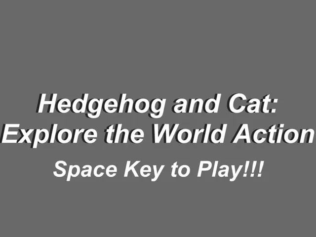 Hedgehog and Cat: Explore the World Action