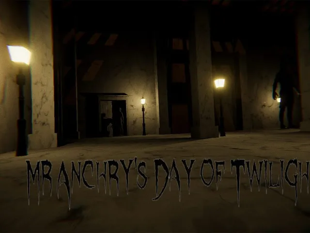 Mr Anchry's Day of Twilight