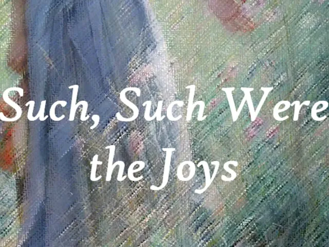 Such, Such Were the Joys